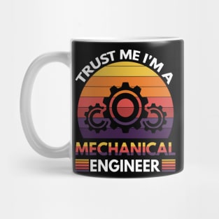 Trust me I'm a mechanical engineer Mug